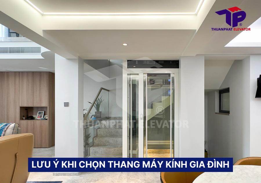 Thang Máy Kính Gia Đình 9 Lưu ý khi chọn thang máy kính gia đình