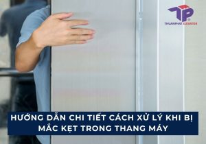 Hướng dẫn chi tiết cách xử lý khi bị mắc kẹt trong thang máy 16 AVT ANH 2