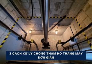 3 Cách xử lý chống thấm hố thang máy đơn giản 16 chong tham ho thang