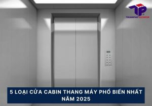 5 Loại cửa cabin thang máy phổ biến nhất năm 2025 14 cua cabin thang may