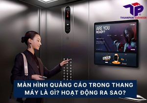 Màn hình quảng cáo trong thang máy là gì? Hoạt động ra sao? 38 man hinh quang cao