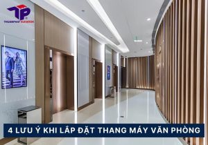 4 Lưu ý khi lắp đặt thang máy văn phòng 8 thang may van phong