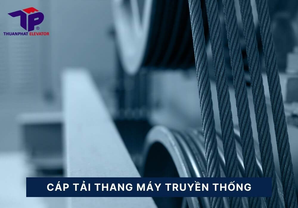 cáp tải thang máy truyền thống cáp tải thang máy truyền thống