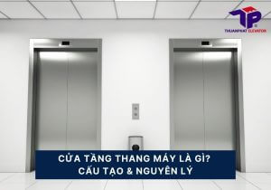 Cửa tầng thang máy là gì? Cấu tạo & nguyên lý 24 cua tang thang may