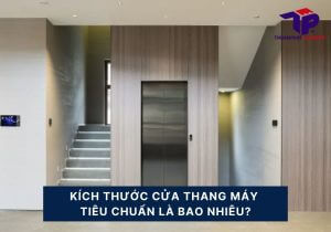 Kích thước cửa thang máy tiêu chuẩn là bao nhiêu? 6 kich thuoc cua thang may