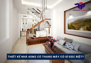 Thiết kế nhà 40m2 có thang máy có gì đặc biệt? 6 thiet ke nha 40m2 co thang may