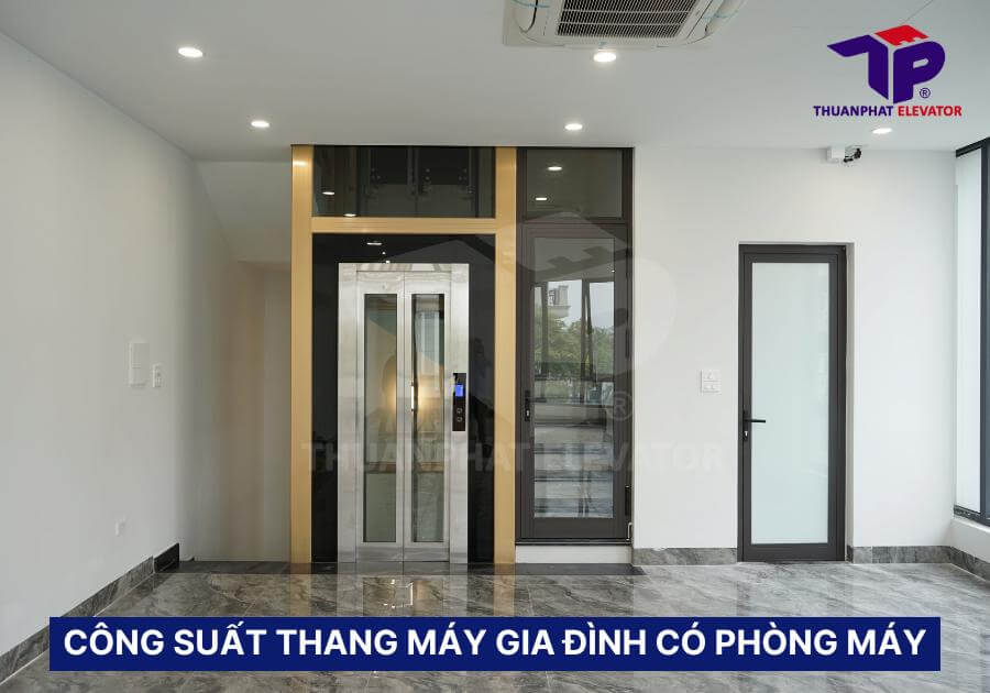 Công suất thang máy gia đình của các hãng phổ biến 2 Công suất thang máy gia đình có phòng máy