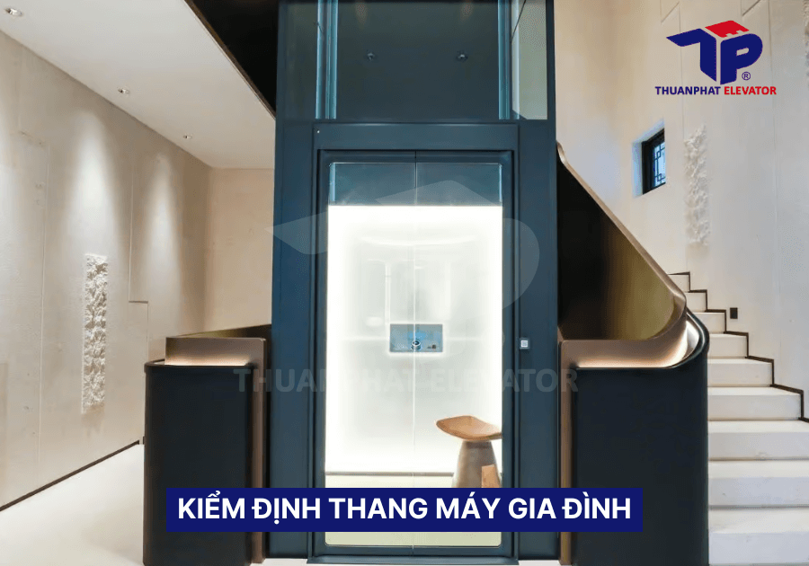 Kiểm định thang máy gia đình: Các bước & chi phí 8 Kiểm định thang máy gia đình