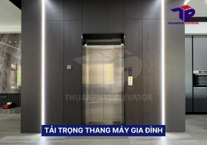 Tải trọng thang máy gia đình